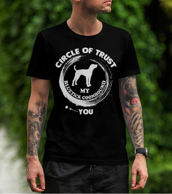 CIRCLE OF TRUST MY BLUETICK COONHOUND YOU T-Shirt