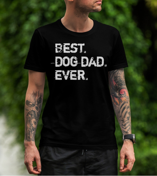 Best Dog Dad Ever Distressed Grey Cute Dog T-Shirt