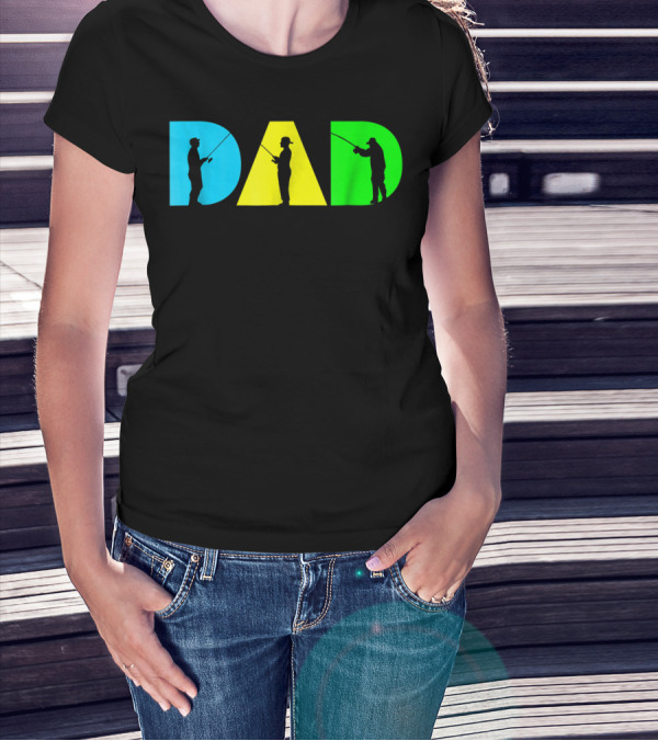 Funny Dad Fishing Silhouette Blue Yellow Green Design Father76 T-Shirt