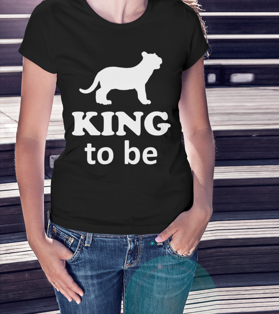 KING To Be Lion Matching Dad And Son King Prince T-Shirt