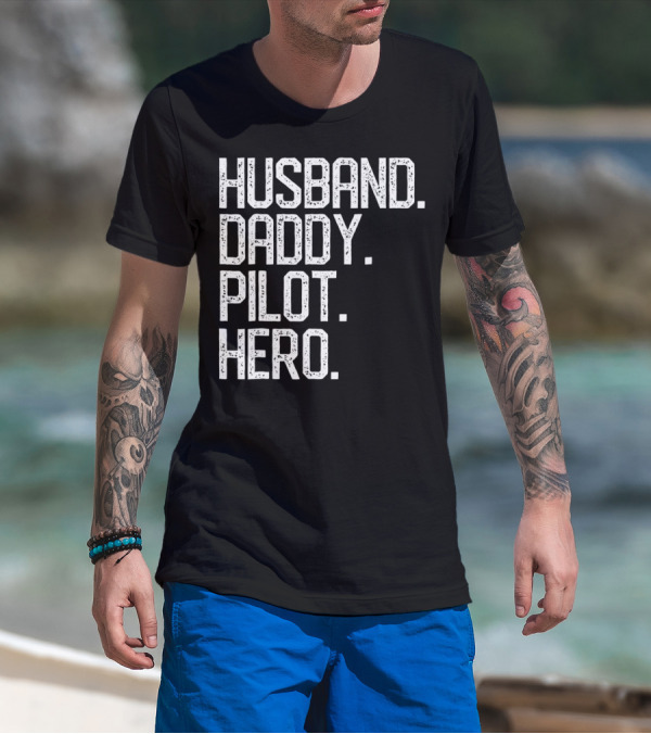 Husband Daddy Pilot Hero Mens Dad T-Shirt