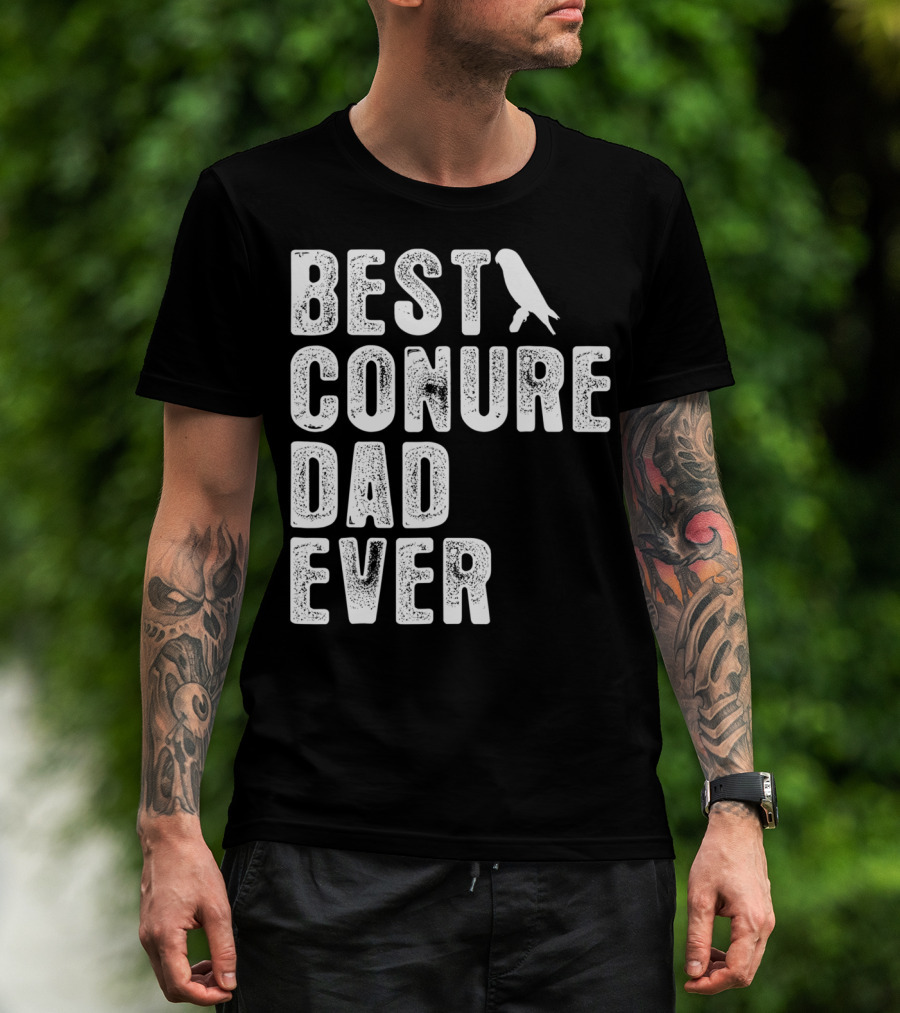 Best Conure Dad Ever Parrot T-Shirt