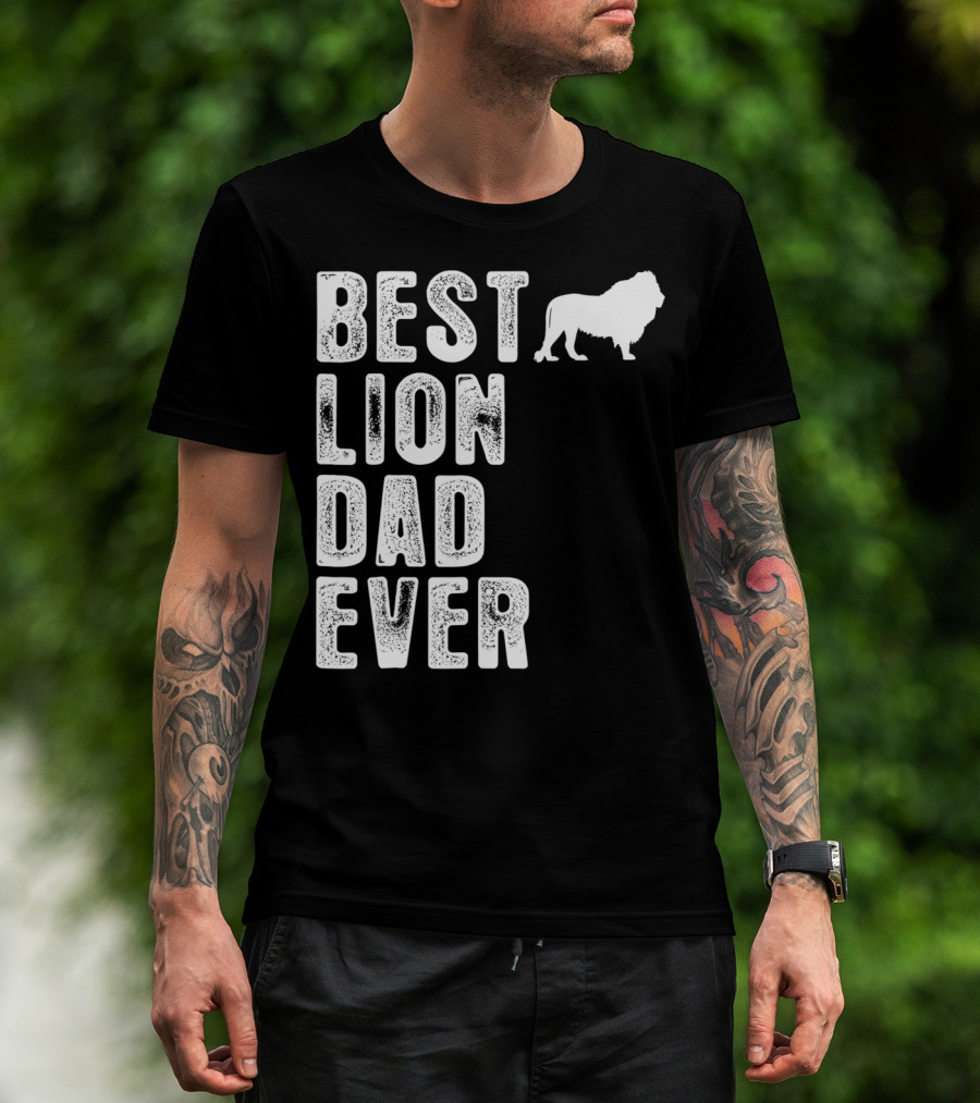 BEST LION DAD EVER Lion T-Shirt