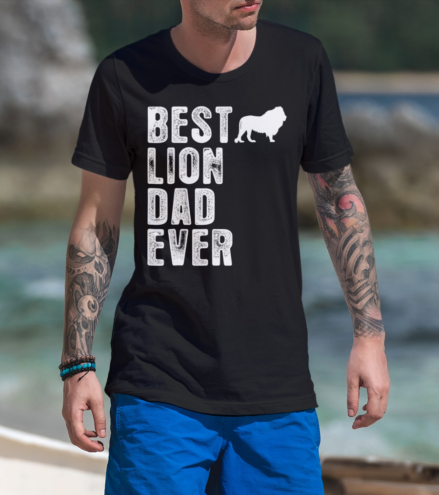 BEST LION DAD EVER Lion T-Shirt