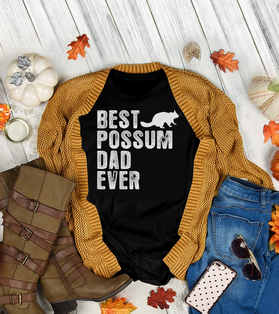 BEST POSSUM DAD EVER POSSUM T-Shirt