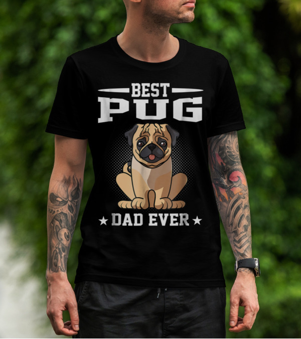 Best Pug Dad Ever T-Shirt