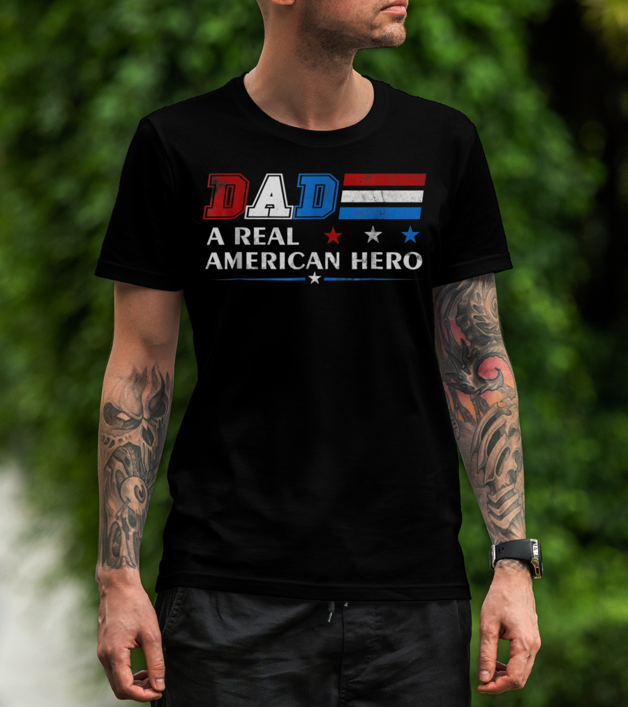 DAD A Real American Hero Patriotic Red White Blue T-Shirt