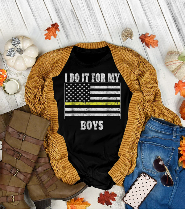 I Do It For My Boys Thin Yellow Line Dispatcher Dad Dispatcher Mom T-Shirt