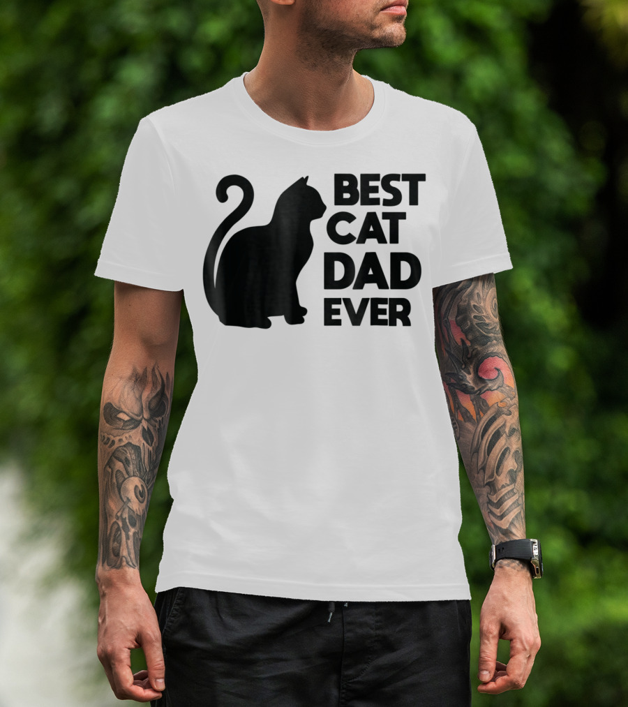 Best Cat Dad Ever Cute Pets Kittens Cat Lover T-Shirt