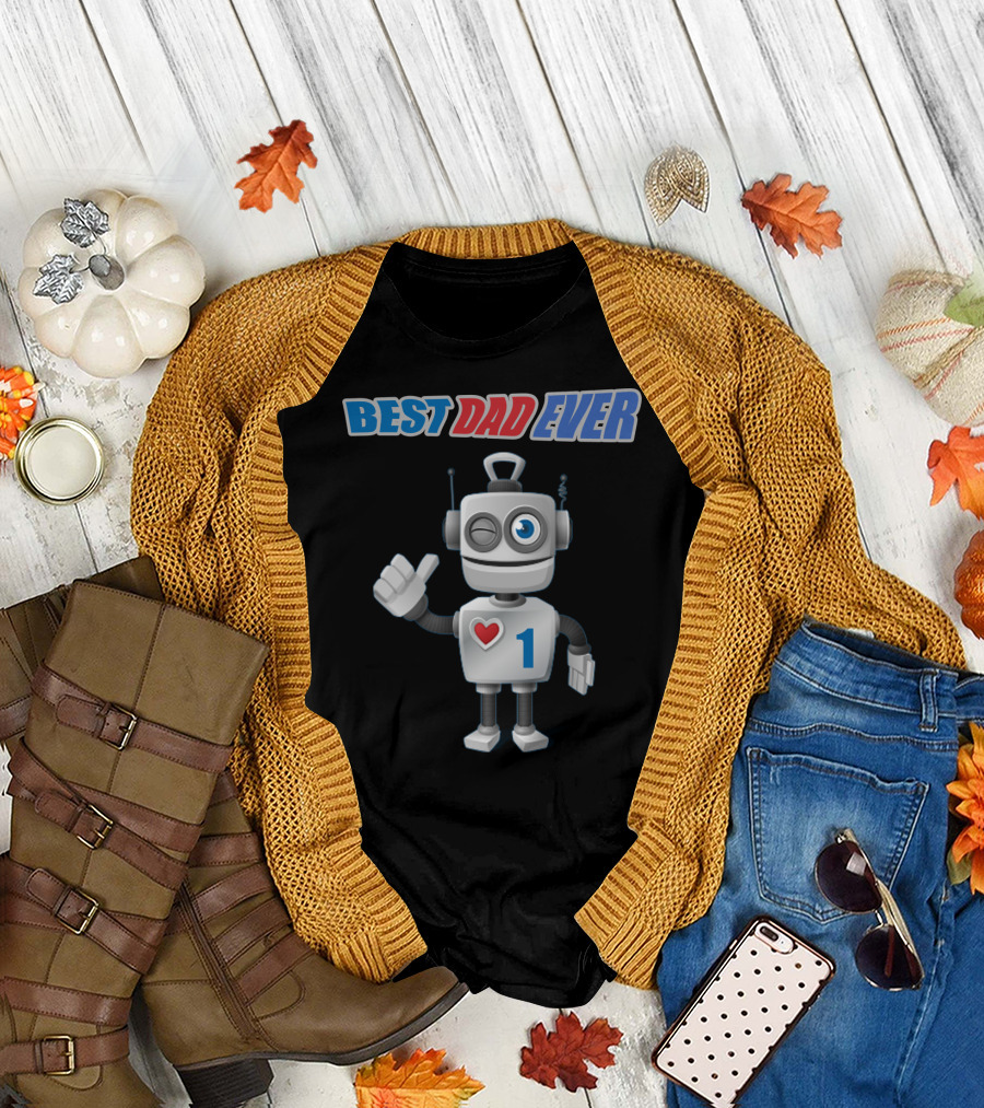 BEST DAD EVER Number One Robot With Heart T-Shirt