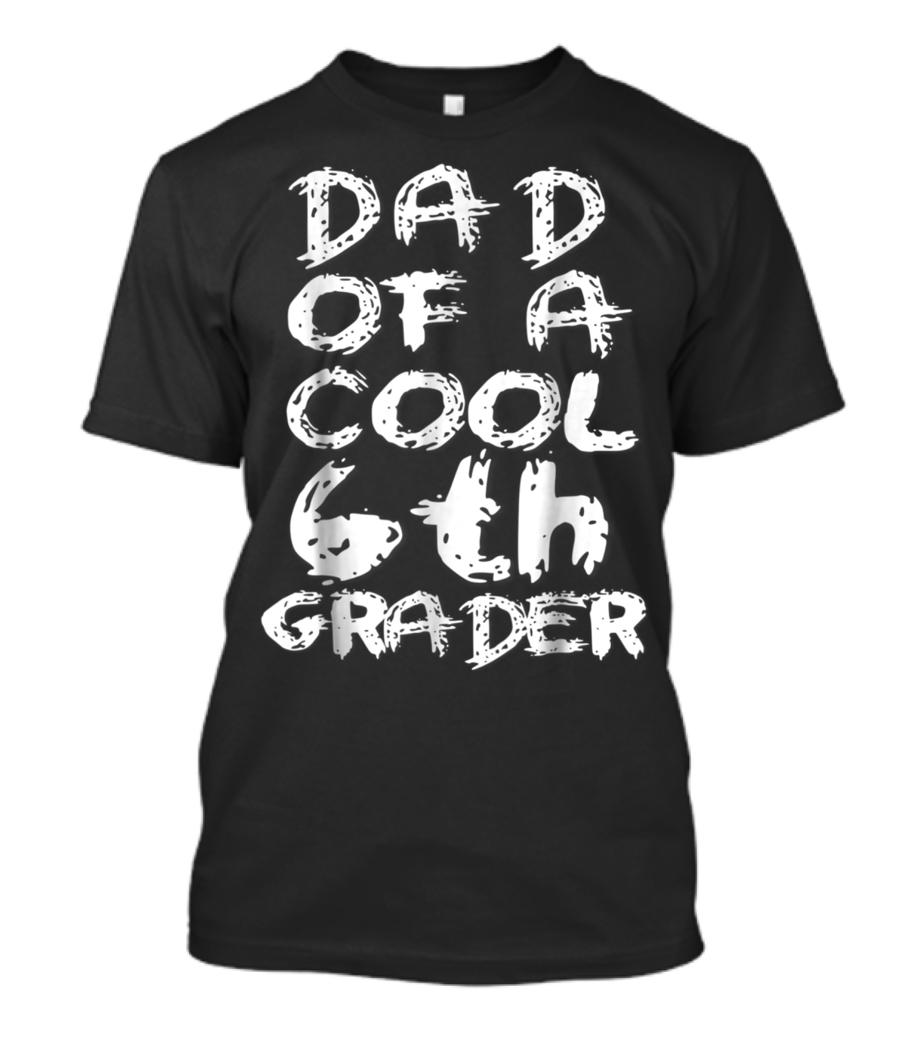 Dad Of A Cool 6th Grader T-Shirt