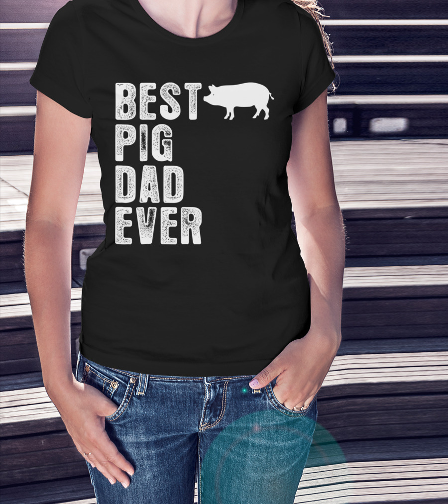 Best PIG DAD Ever Pig T-Shirt