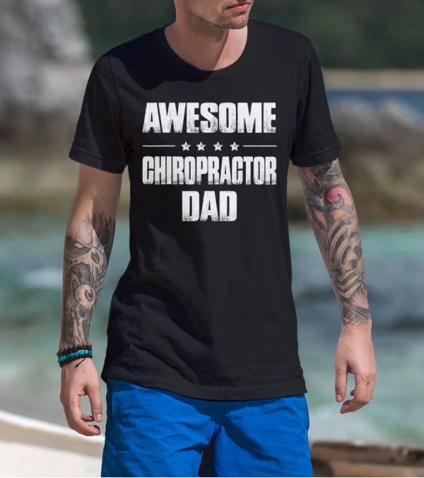 Awesome Chiropractor Dad From Daughter And Son41 T-Shirt
