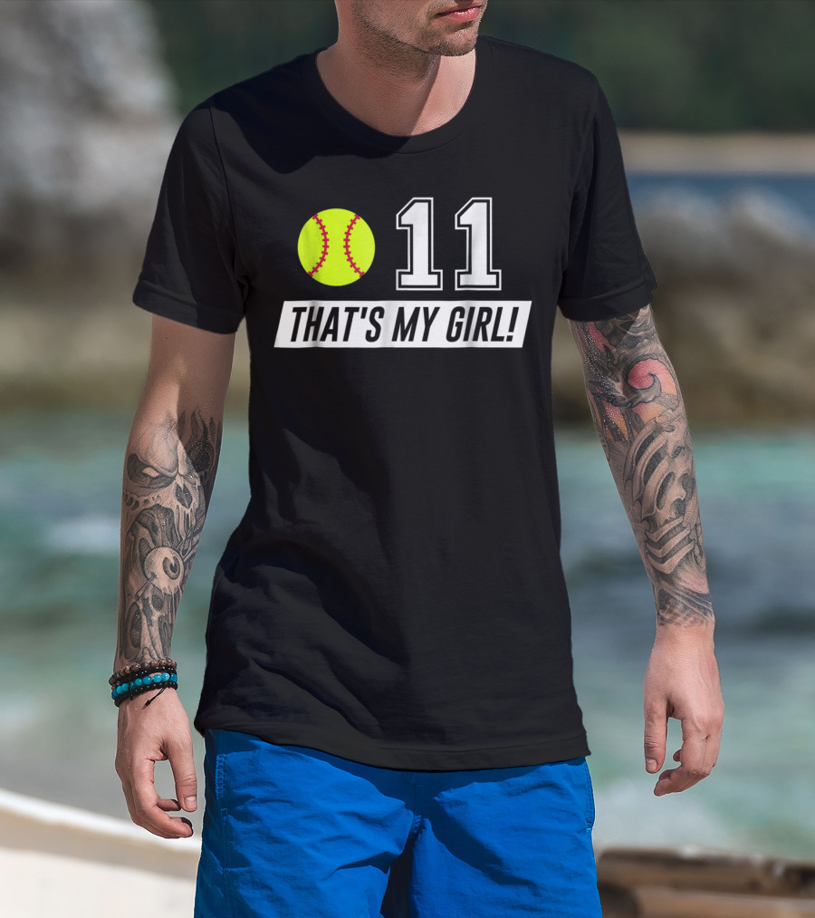 11 Softball Mom Dad That's My Girl T-Shirt