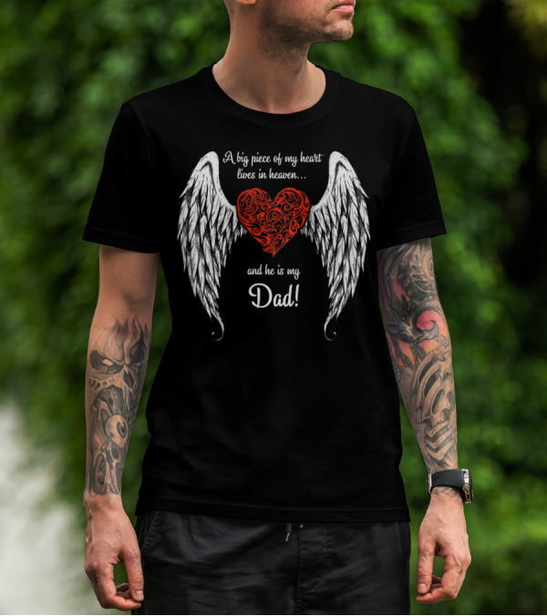 A Big Piece Of My Heart Lives In Heaven And He Is My Dad With Angel Wings And Heart T-Shirt