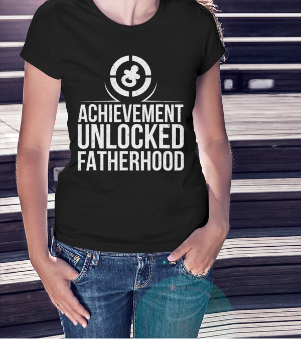 Achievement Unlocked Fatherhood New Dad Gaming Emblem T-Shirt