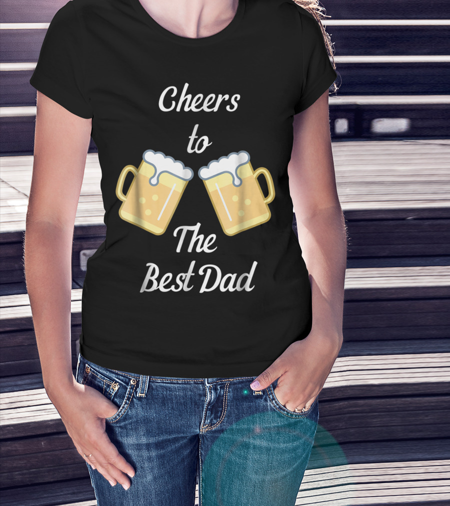 Cheers To The Best Dad Beer Mugs T-Shirt