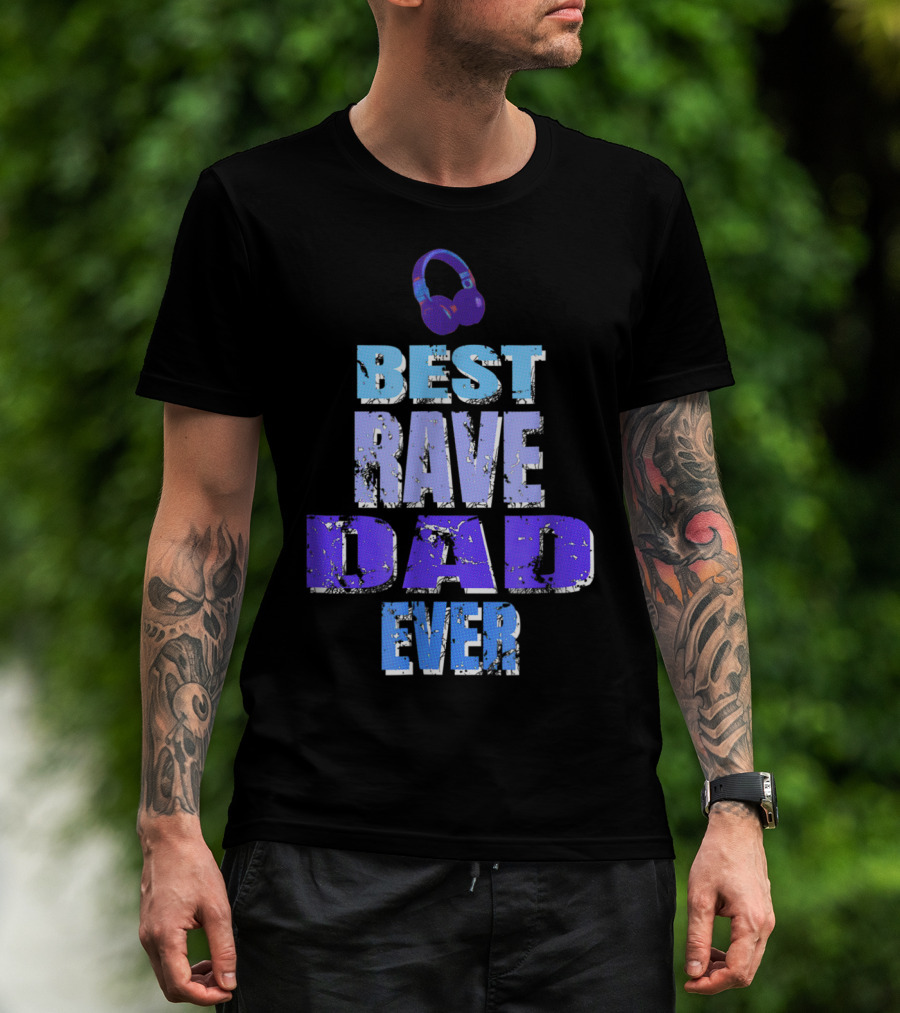 Best Rave Dad Ever Music Festival92 T-Shirt