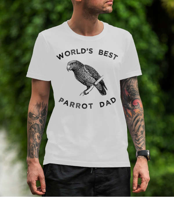 World's Best Parrot Dad Cute Parrot Apparel82 T-Shirt