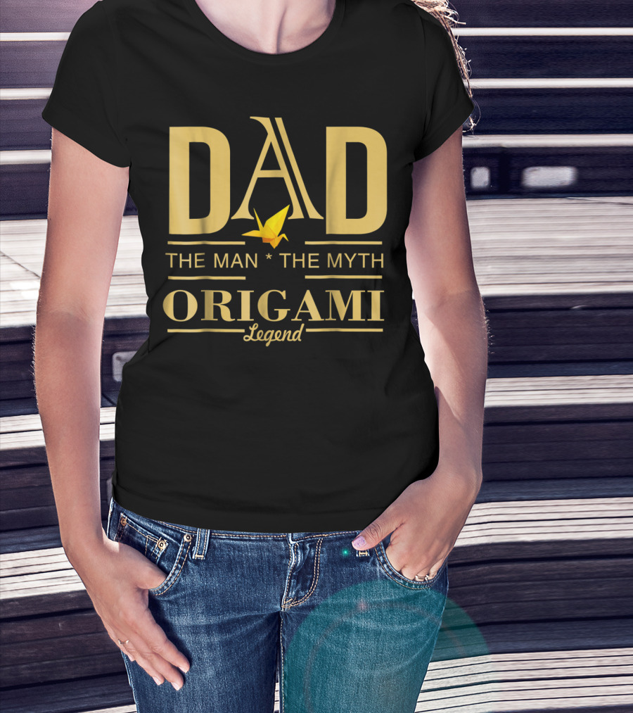 DAD The Man The Myth Origami Legend T-Shirt