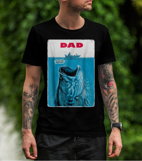 Dad You're Gonna Need A Bigger Boat Bass Fishing T-Shirt