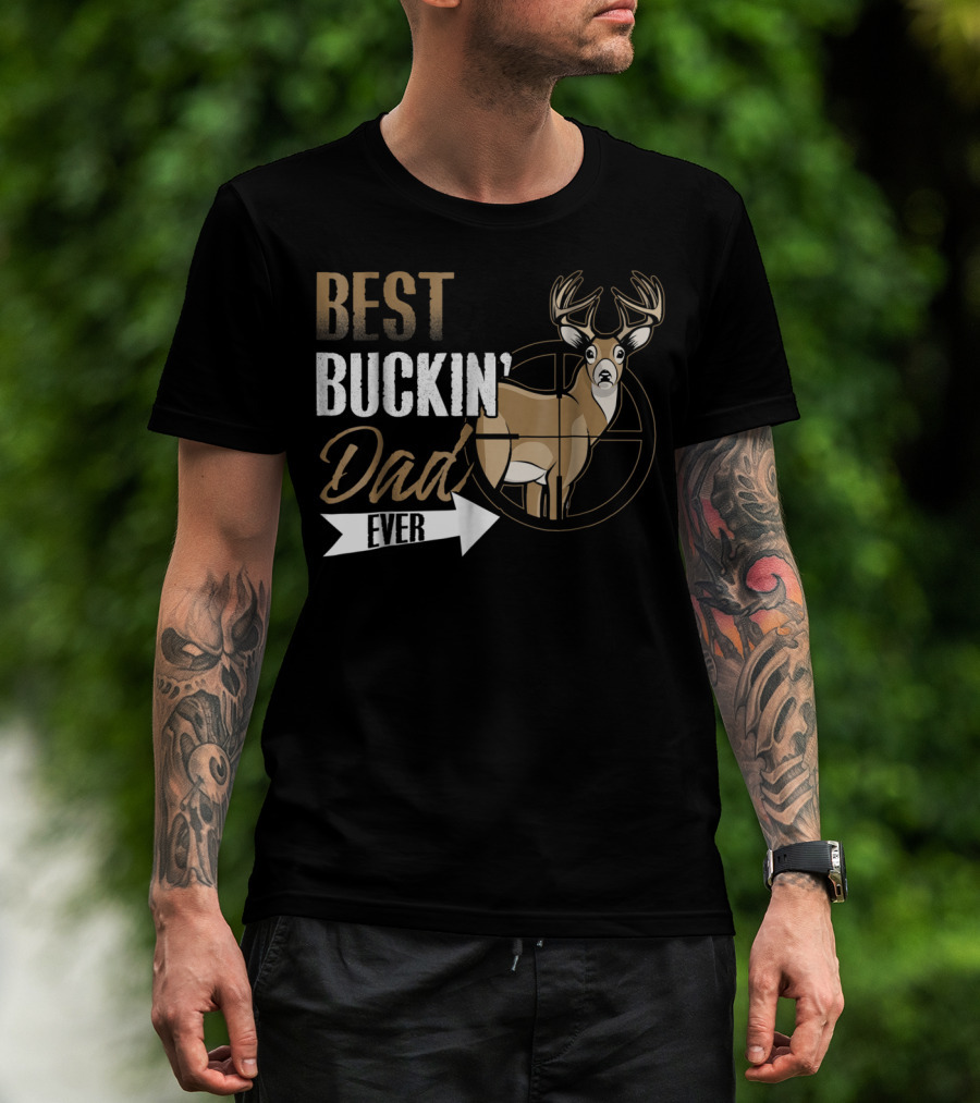 Best Buckin Dad Ever Deer Hunting Buck Crosshairs T-Shirt