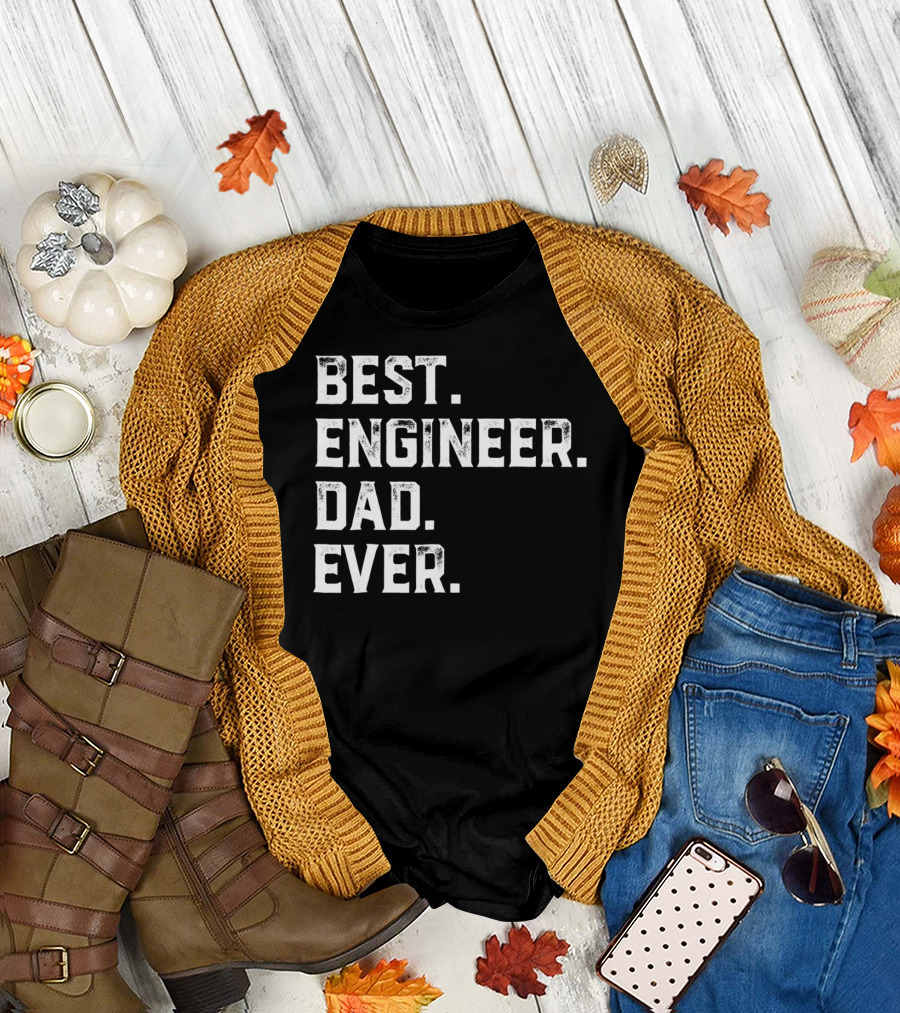 Best Engineer Dad Ever Day55 T-Shirt