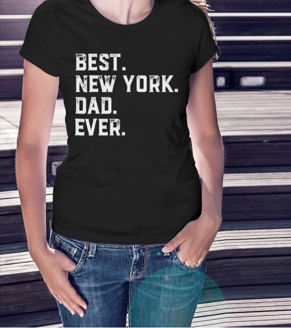 Best New York Dad Ever Day81 T-Shirt