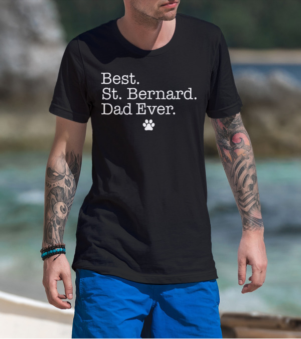 Best St Bernard Dad Ever Paw Print For Dog Dad Tee91 T-Shirt