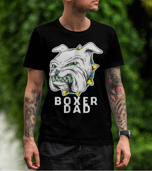 Boxer Dad Dog Lover Fierce Bulldog T-Shirt