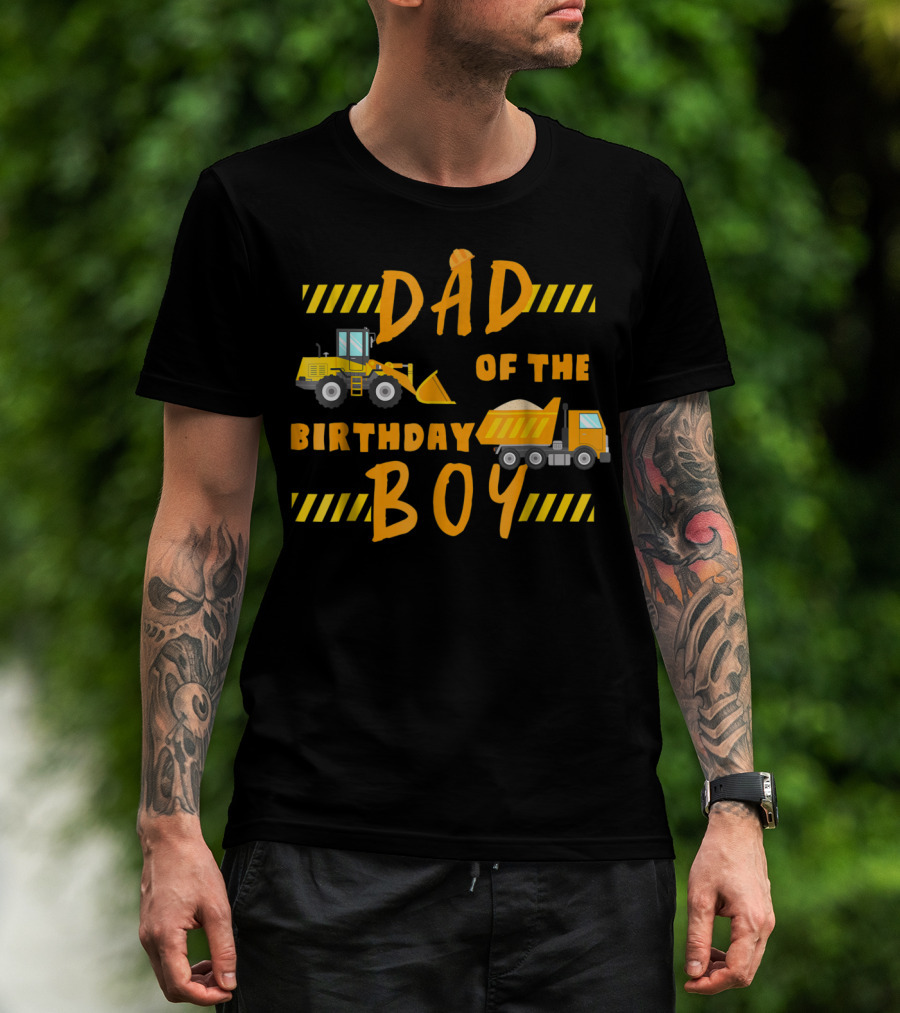 Dad Of The Birthday Boy Construction Party Theme Machinery 68 T-Shirt