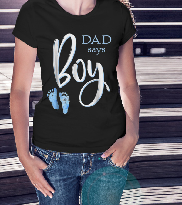Dad Says Boy Baby Shower Gender Reveal Footprints T-Shirt