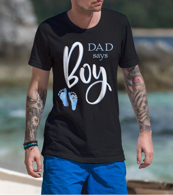 Dad Says Boy Baby Shower Gender Reveal Footprints T-Shirt
