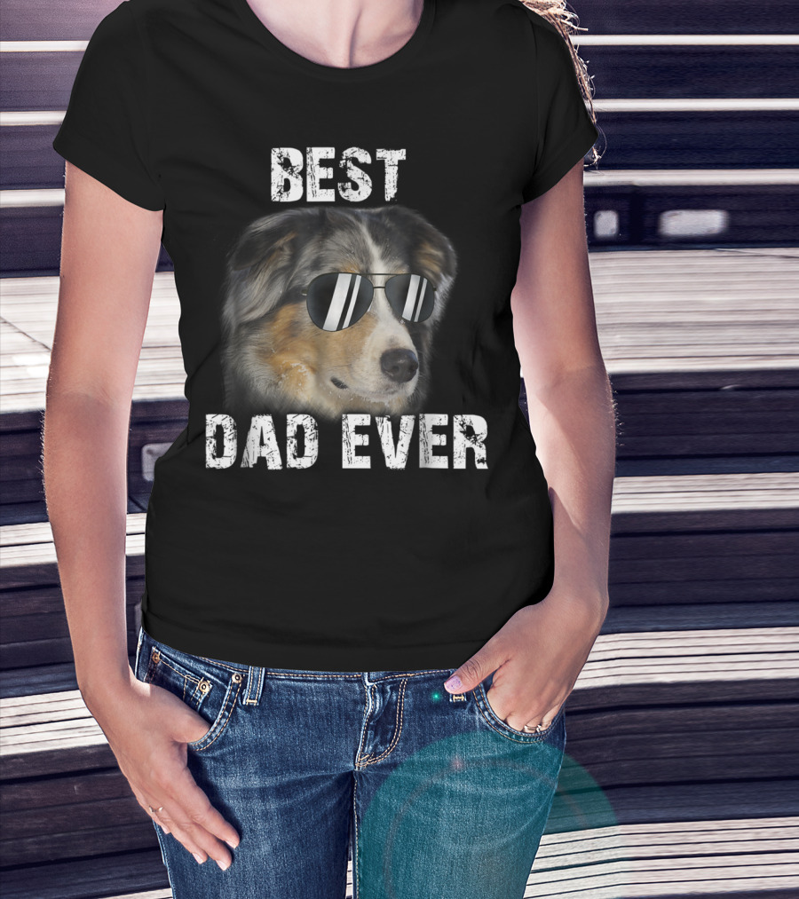 Best Dad Ever Australian Shepherd Dad Independence Day T-Shirt