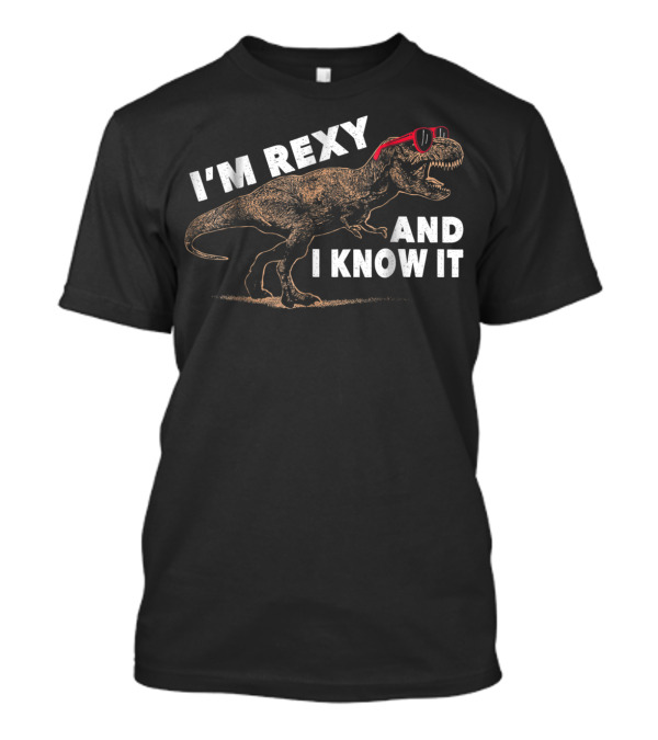 I'm Rexy And I Know It Dinosaur TRex Daddy Matching Son Daughter Kids Dad37 T-Shirt