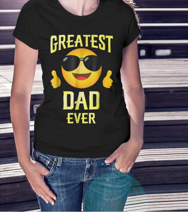 Fathers Day Greatest Dad Ever Emoji Thumbs Up Family68 T-Shirt