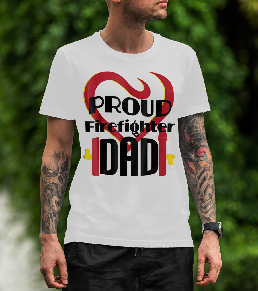 Proud Firefighter Dad Heart Captain Pride T-Shirt