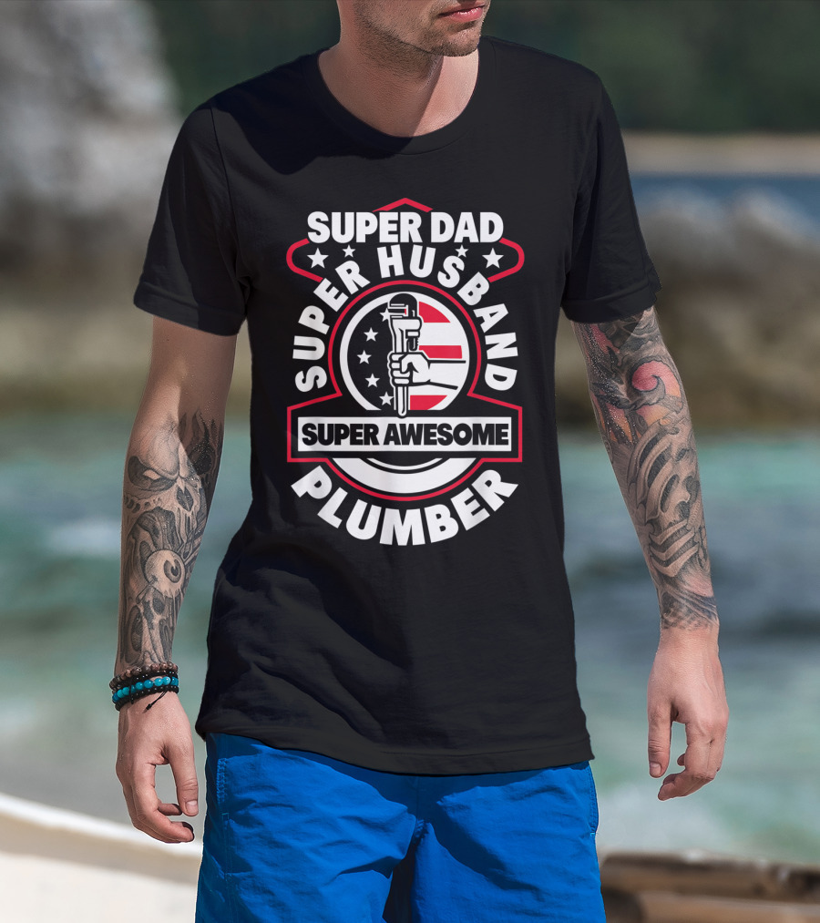Super Dad Super Husband Super Awesome Plumber T-Shirt