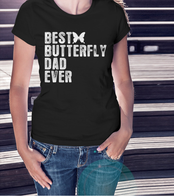 Best Butterfly Dad Ever Butterfly T-Shirt