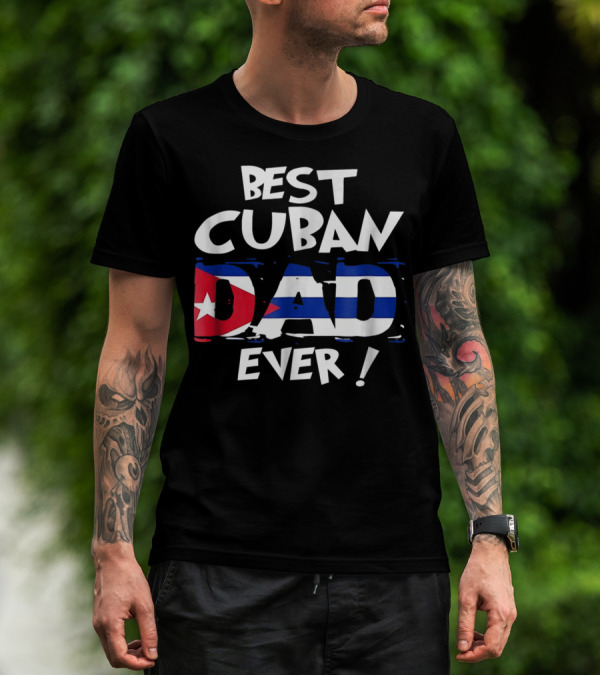 Best Cuban Dad Ever Flag T-Shirt