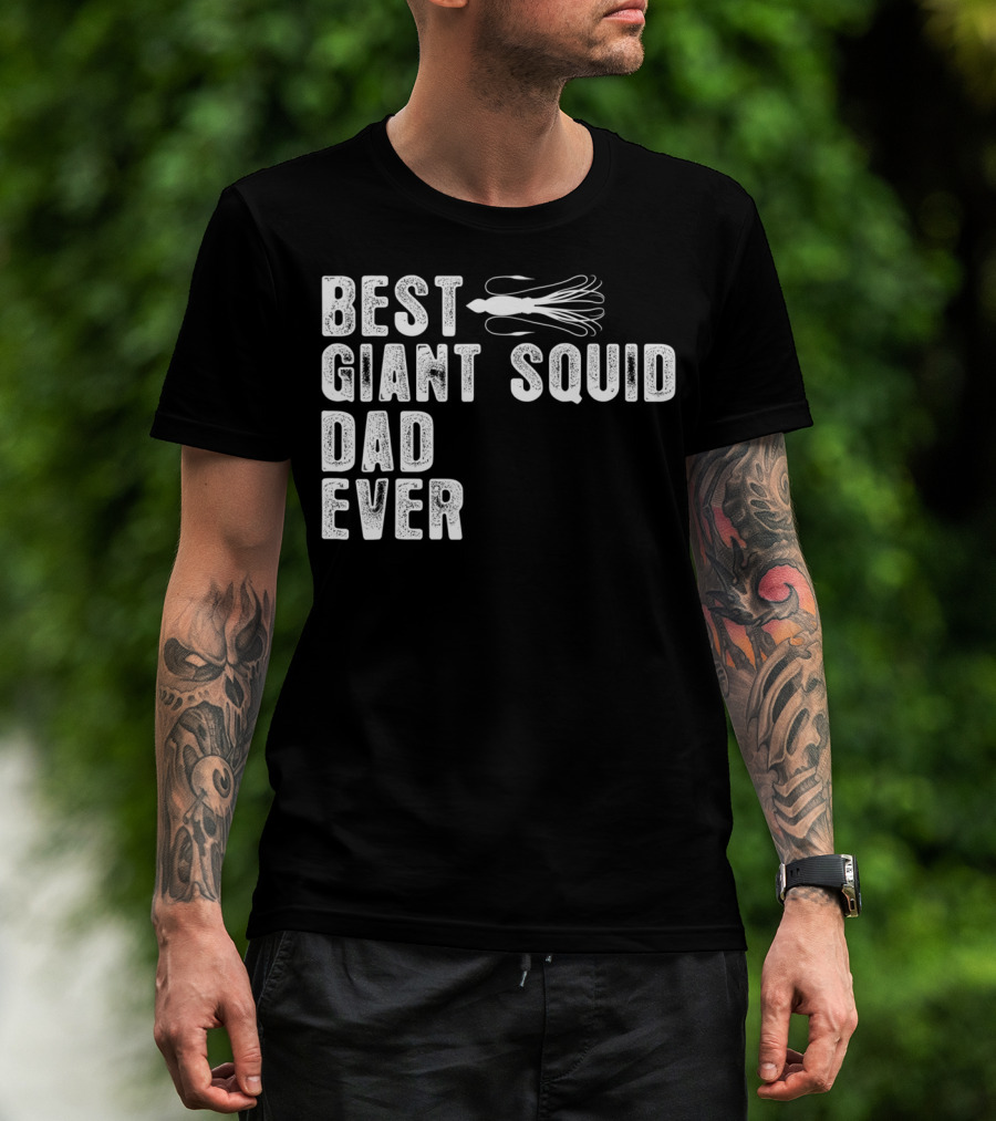 Best Giant Squid Dad Ever With White Squid T-Shirt