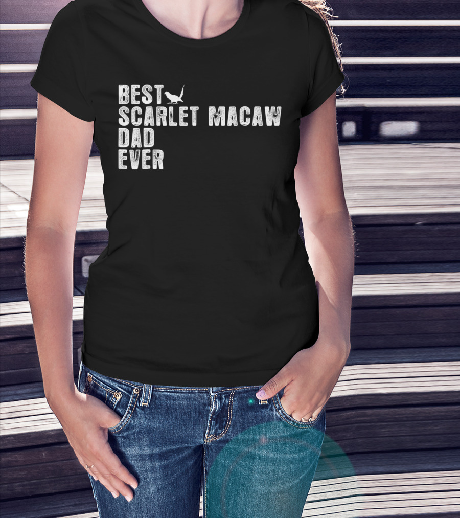 Best Scarlet Macaw Dad Ever T-Shirt
