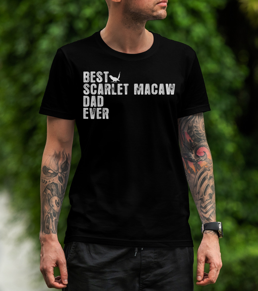 Best Scarlet Macaw Dad Ever T-Shirt