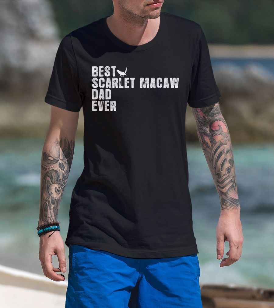Best Scarlet Macaw Dad Ever T-Shirt