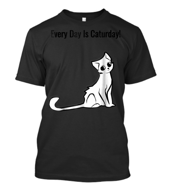 Every Day Is Caturday Cat Lover Cat Mom Dad T-Shirt