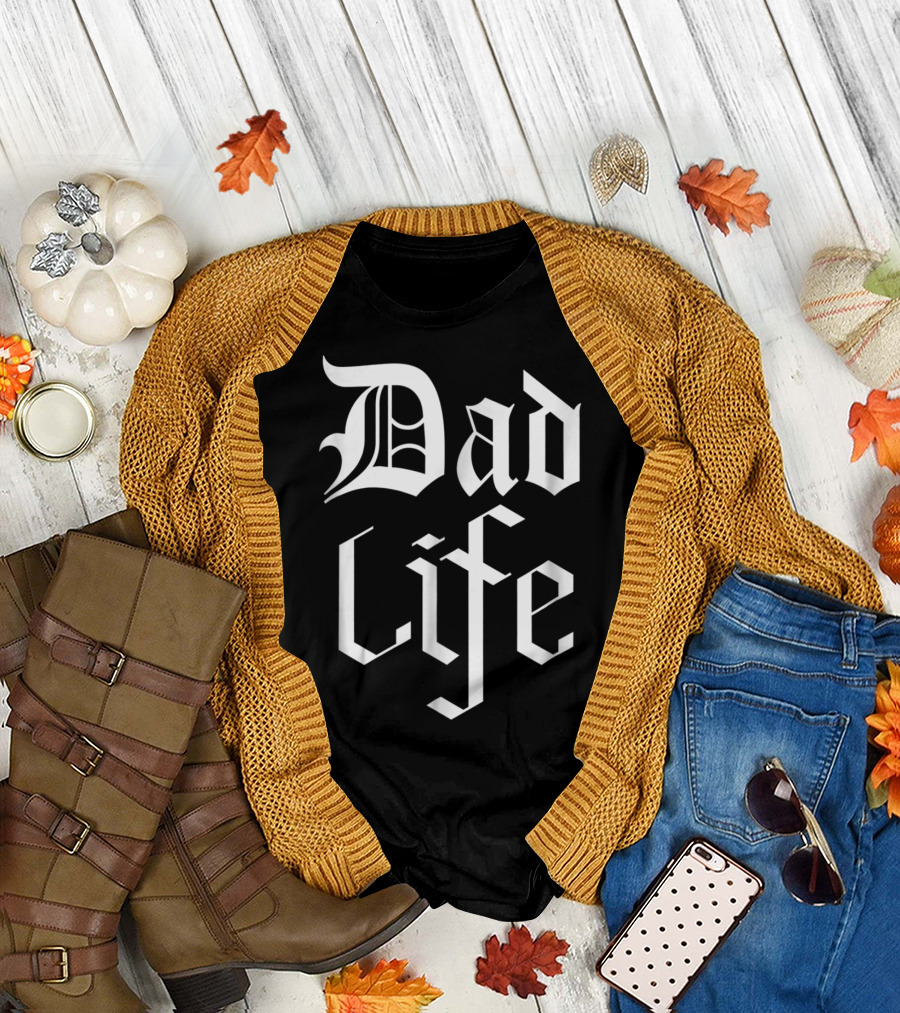 Dad Life Bold Gothic T-Shirt