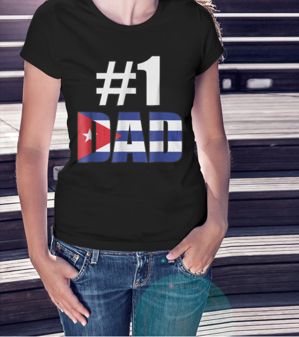 1 Dad Cuba Flag T-Shirt