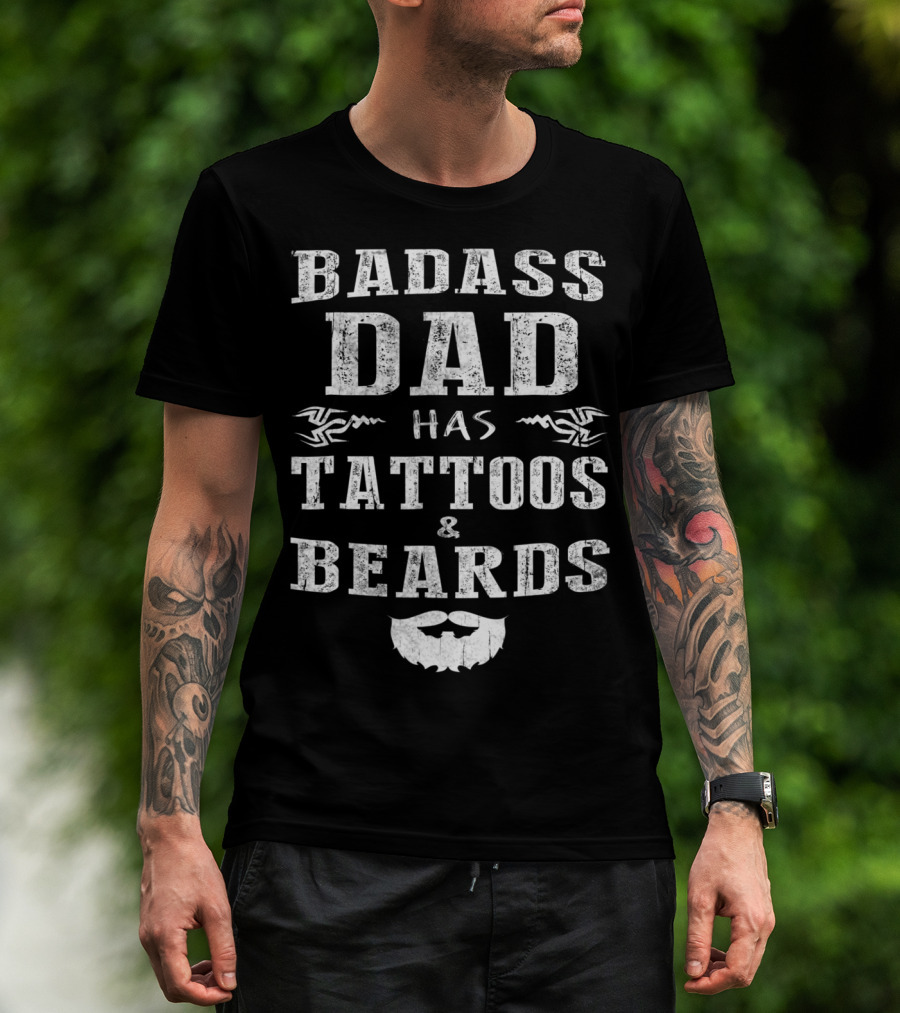 Badass Dad Has Tattoos And Beards Tribal Beard Graphic 20 T-Shirt
