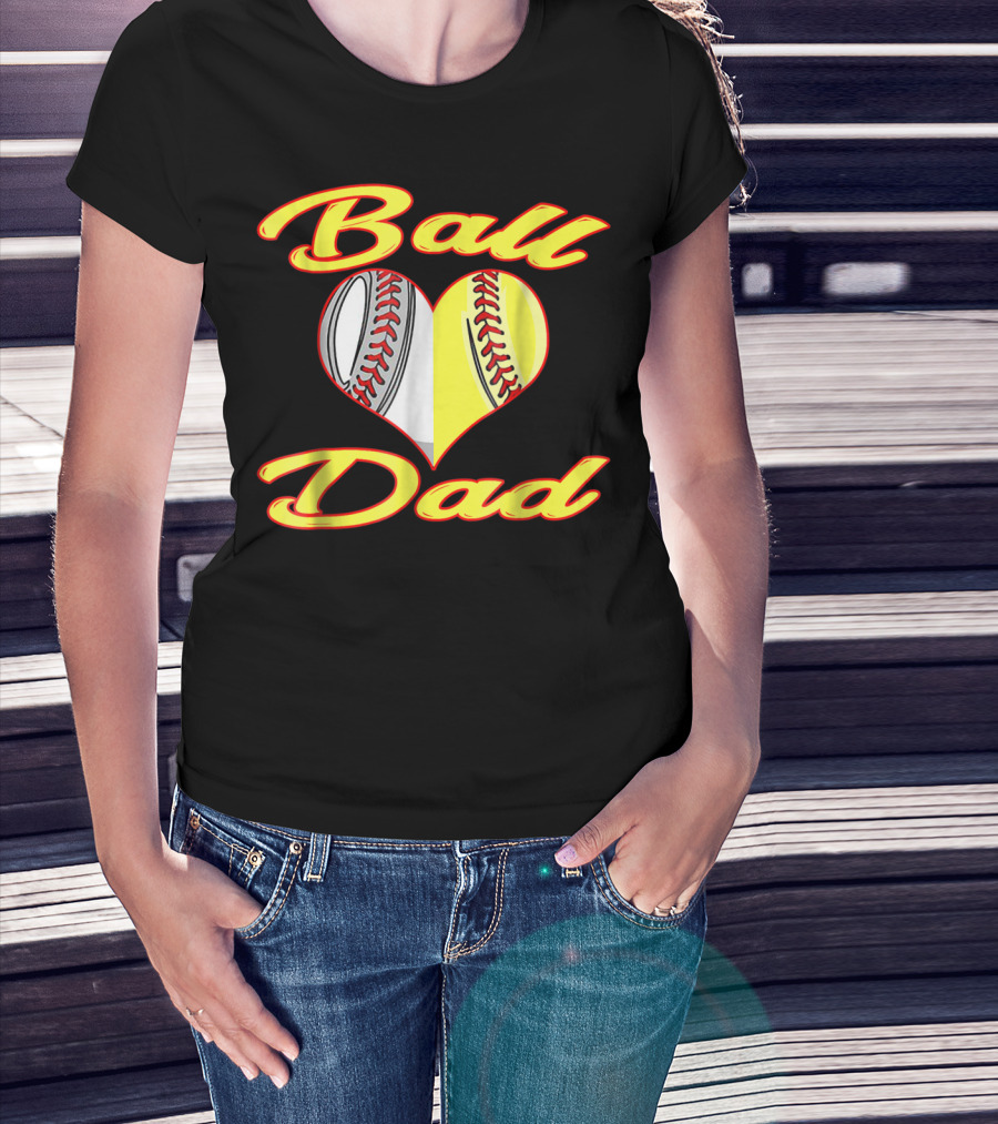 Ball Dad Heart Baseball Softball Cool T-Shirt