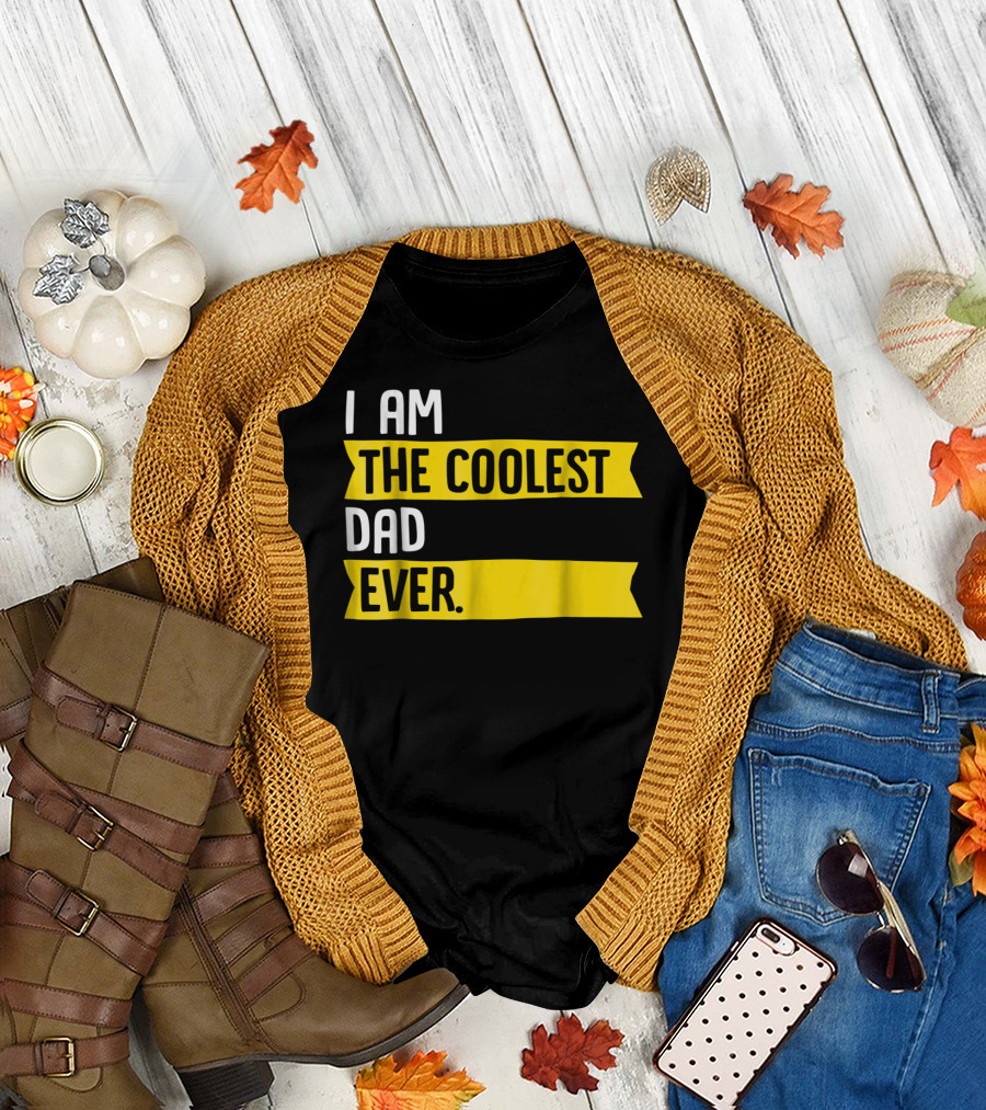 I Am The Coolest Dad Ever Apparel76 Iconic T-Shirt